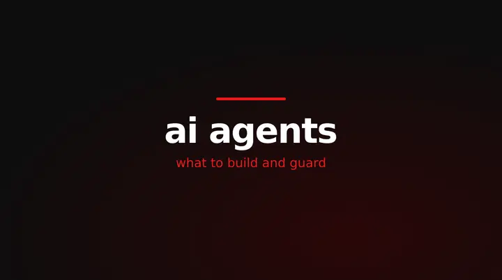 red and white title card reading ai agents for business, what to build and guard