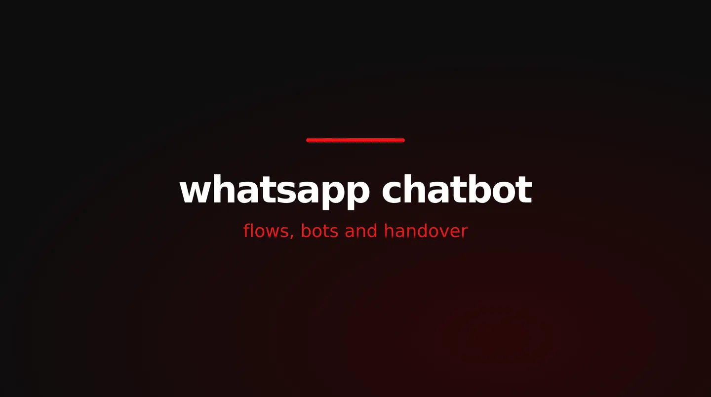 red and white title card reading whatsapp chatbot, flows, bots and handover