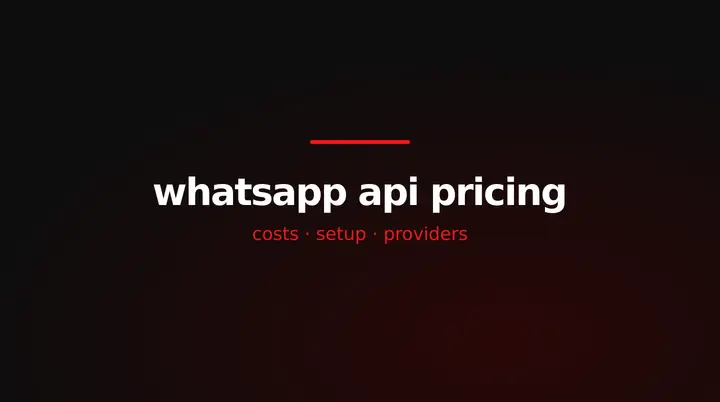 red and white title card reading whatsapp api pricing, costs, setup and providers
